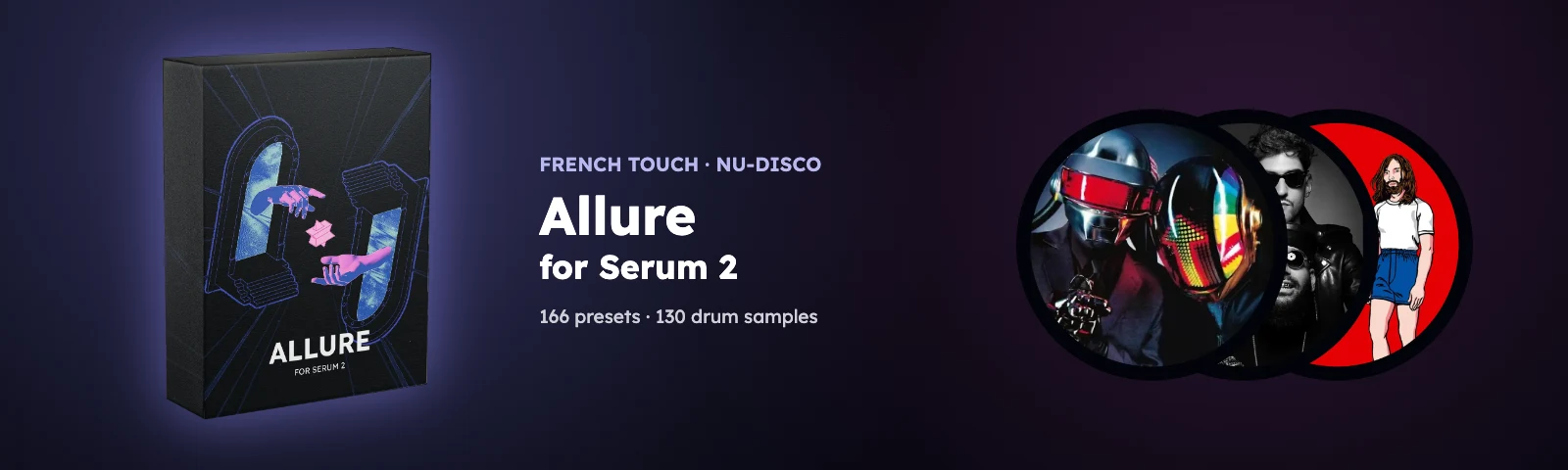 Allure Serum 2 presets: French Touch pack inspired by Daft Punk, Chromeo and Breakbot